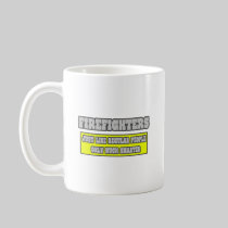Firefighters...Much Smarter Mug