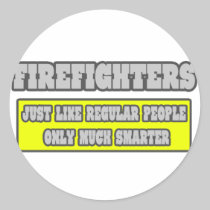 Firefighters...Much Smarter Stickers