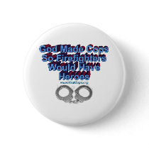 Firefighters Need Cops Gifts for cops. From Shirts buttons