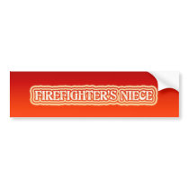 Firefighter's Niece bumper stickers by lifeisahighway Firefighter's Niece bumper stickers