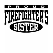 Firefighter's Sister t-shirts by magarmor Firefighter's Sister t-shirts