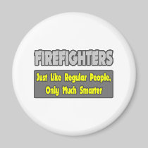Firefighters...Smarter Refrigerator Magnet