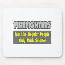 Firefighters...Smarter Mouse Pads