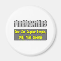 Firefighters...Smarter Refrigerator Magnet
