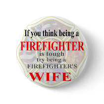 FIREFIGHTERS WIFE- buttons