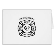 Firefighters Wife Greeting Card