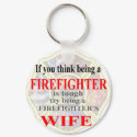 FIREFIGHTERS WIFE- keychains