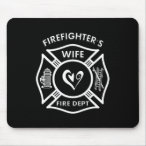 Firefighters Wife mousepads