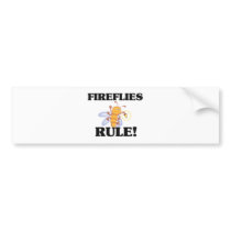 FIREFLIES Rule! bumper stickers by AnimalShirts FIREFLIES Rule! bumper stickers