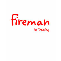 Fireman In Training tshirt