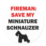Fireman Save My Miniature Schnauzer Round Stickers