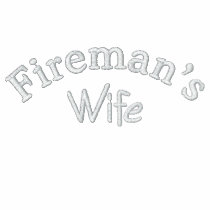Fireman's, Wife-Jacket embroidered shirts