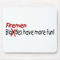 Firemen Have More Fun mousepads