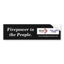 Firepower to the People. bumper stickers
