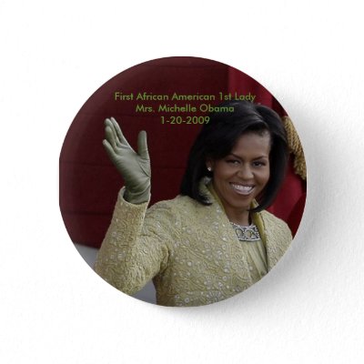 First African American First Lady - Customized Button