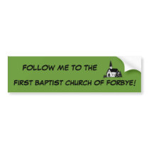 FIRST BAPTIST CHURCH OF FORBYE BUMPER STICKER