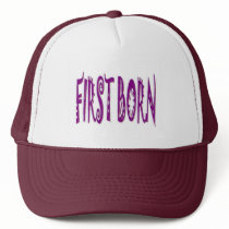 First Born Trucker Hat by TagGal First Born Trucker Hat
