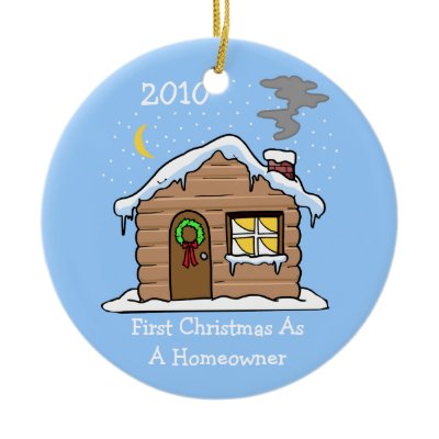 First Christmas As A Homeowner 2010 (Cabin) Christmas Ornament