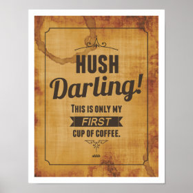 First Cup of Coffee Typography Poster