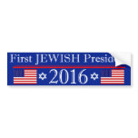 First JEWISH President 2016 Bumper Sticker