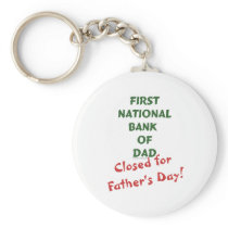 First National Bank of Dad gifts and tees. Key Chains