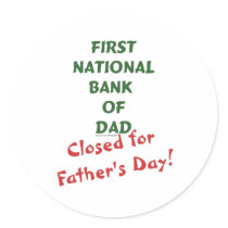First National Bank of Dad gifts and tees. Round Stickers