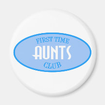 First Time Aunts Club (Blue) Fridge Magnet