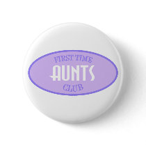 First Time Aunts Club (Purple) buttons