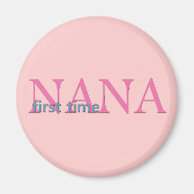 First Time Nana Fridge Magnet