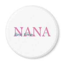 First Time Nana Magnets