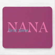 First Time Nana Mouse Pad