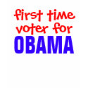 First Time Voter for Obama! t-shirts by greenbaby First Time Voter for Obama! t-shirts