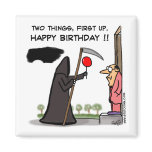 First Up, Happy Birthday !! Magnet