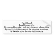 Fiscally Liberal, Socially Conservative Bumper Stickers