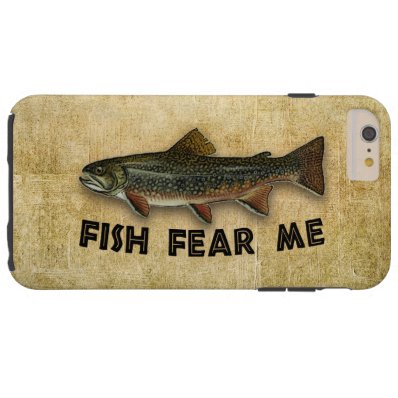 Fish Fear Me Funny Fishing Sports and Recreation Tough iPhone 6 Plus Case