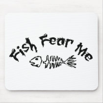 Fish Fear Me Mouse Mat