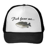 Fish fear me... trucker hat