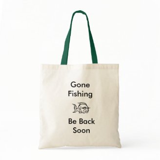 fish, Gone Fishing, Be Back Soon Canvas Bag
