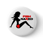 round_button - Sexy Fish Naked design for the adventurous fisherman: Sizes  Available colors: 0