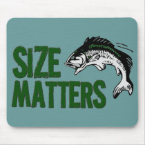 Fish Size MATTERS for fishermen with big ones! Mousepad