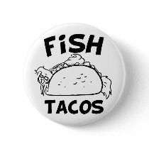 Fish Tacos Pinback Button