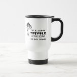 fish tremble at the sound of my name mug
