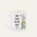 Fishing Everday T-shirts and Gifts Coffee Mug