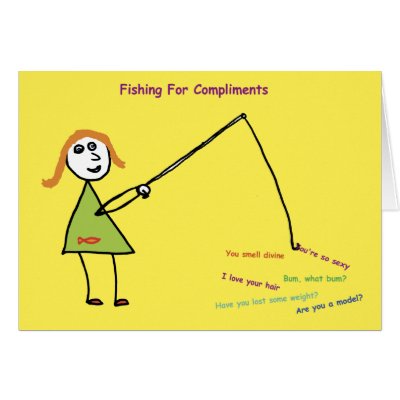 fishing_for_compliments_card-p137087358563725526b21fb_400.jpg