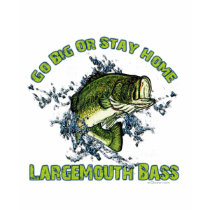 Fishing Go Big t-shirts