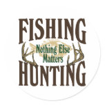 Fishing Hunting Nothing Else Matters Stickers