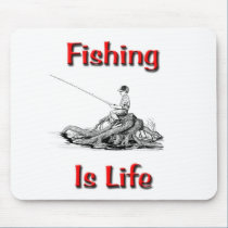 Fishing Is Life mousepads