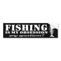 Fishing Is My Obsession bumper stickers