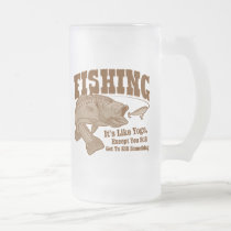 Fishing: It's like Yoga, except you kill something mugs