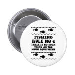 Fishing Rule No 4 Buttons